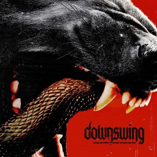 Downswing - And Everything Was Dark - LP 17 EYLÜL 2026 DA KARGO