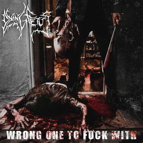 Dying Fetus - Wrong One To Fuck With - DOUBLE LP GATEFOLD COLOURED 17 KASIM 2026 DA KARGO