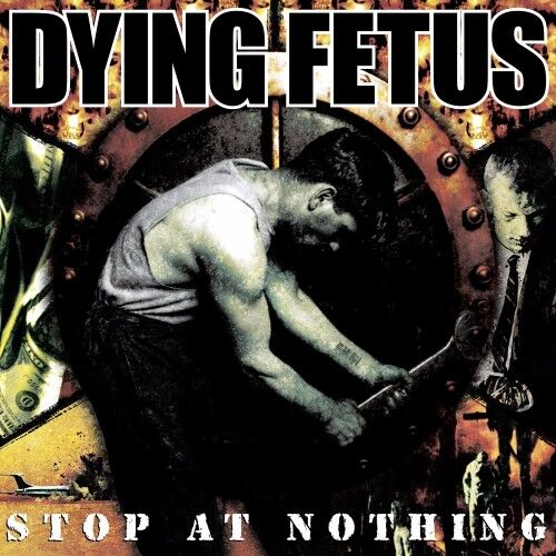 Dying Fetus - Stop At Nothing - LP COLOURED 17 KASIM 2026 DA KARGO