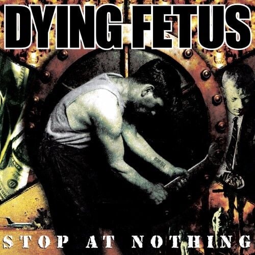 Dying Fetus - Stop At Nothing - LP COLOURED 17 KASIM 2026 DA KARGO