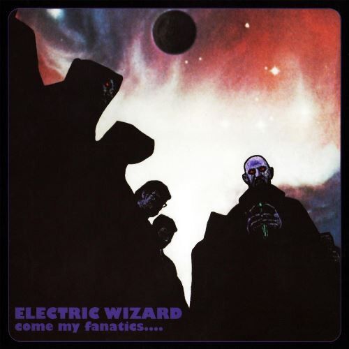 Electric Wizard - Come My Fanatics - CD 17 EYLÜL 2026 DA KARGO
