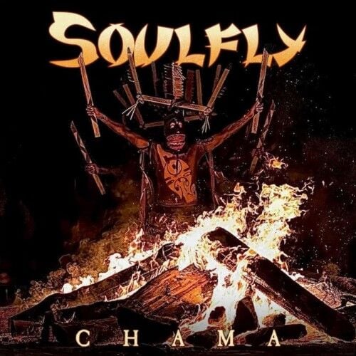 Soulfly - Chama - CD PRE ORDER 24 OCTOBER 2025