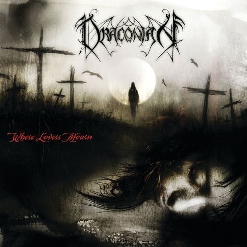 Draconian - Where Lovers Mourn - CD 15 MAYIS 2026'DA KARGO
