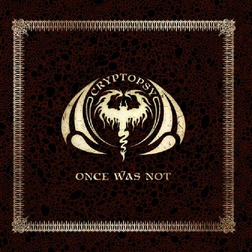 Cryptopsy - Once Was Not - CD 17 EYLÜL 2026 DA KARGO