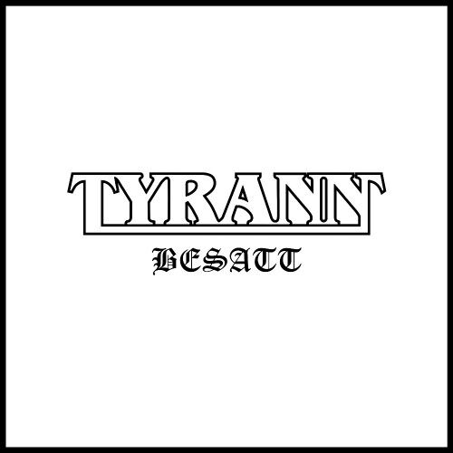 Tyrann - Besatt - CD 15 MAYIS 2026 DA KARGO
