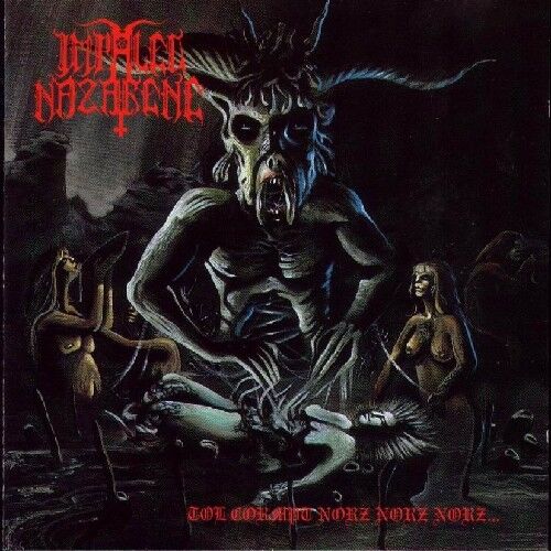 Impaled Nazarene - Tol Cormpt Norz Norz Norz - CD 15 NİSAN 2026 DA KARGO
