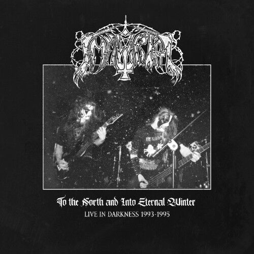Immortal - To the North and Into Eternal Winter – Live in Darkness 1993-1995 - CD 17 EYLÜL 2026 DA KARGO