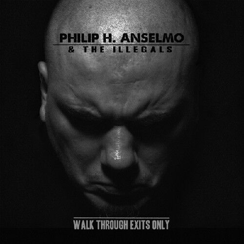 Philip H. Anselmo & The Illegals - Walk Through Exits Only - CD DIGIPAK 17 EYLÜL 2026 DA KARGO